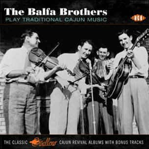 Balfa Brothers ,The - Play Traditional Cajun Music